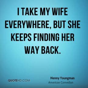 Henny Youngman Quotes. QuotesGram