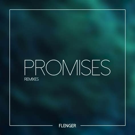 Promises (Remixes) - Single by Flenger | Spotify