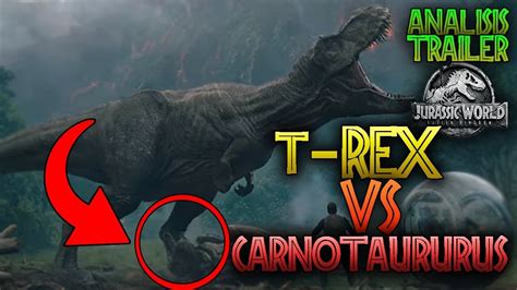 T REX VS CARNOTAURUS Y MÁS!! - Análisis Tráiler Oficial JURASSIC WORLD: FALLEN KINGDOM - YouTube