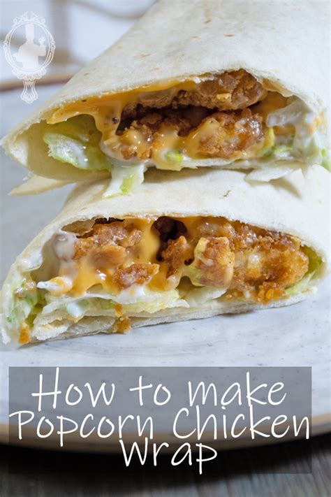 Popcorn Chicken Wrap – Through the Cooking Glass