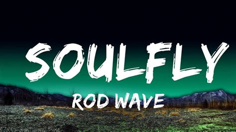 Rod Wave - SoulFly (Lyrics) | Top Best Songs - YouTube