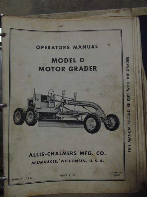 Allis Chalmers Model D Motor Grader (Gasoline) Motor Grader Operator Manuals - Used Equipment ...