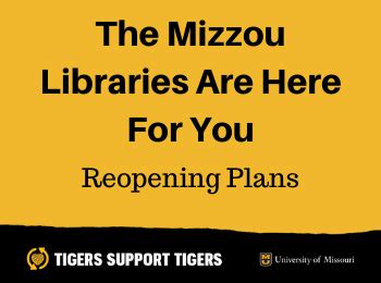 The Mizzou Libraries Are Here For You: Currently Open – Library News