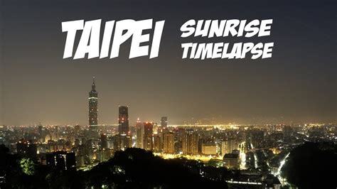 Sunrise in Taipei (Elephant Mountain) | Timelapse - YouTube