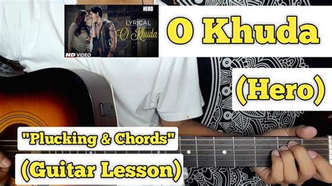 O Khuda - Hero | Guitar Lesson | Plucking & Chords | (Amaal Malik ...