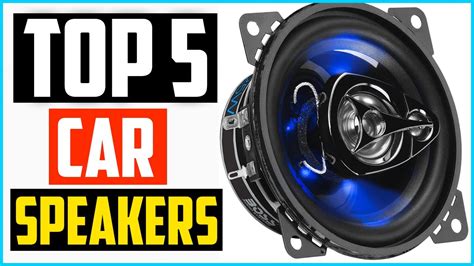 Top 5 Best Car Speakers for Bass and Sound Quality in 2024 - YouTube