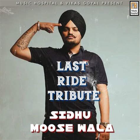 LAST RIDE TRIBUTE SIDHU MOOSE WALA - Song Download from LAST RIDE TRIBUTE SIDHU MOOSE WALA ...