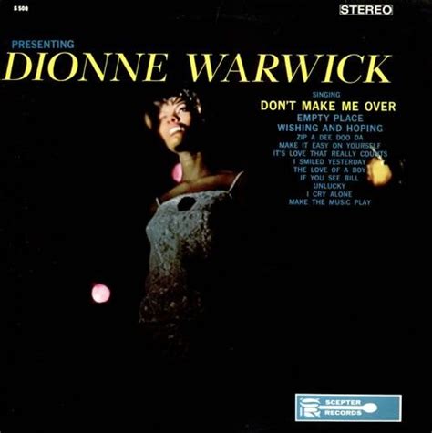 “Presenting Dionne Warwick” (1963, Scepter). Her first LP. Contains ...