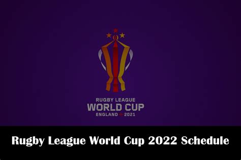 2022 Rugby League World Cup Schedule: Matches, Time, Date, and Venue