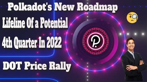 Polkadot's New Roadmap | Lifeline Of a Potential DOT Price Rally | 4th ...