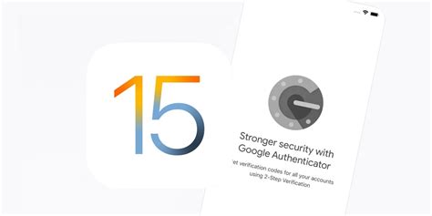 Why iPhone Users Won't Need Google Authenticator With iOS 15