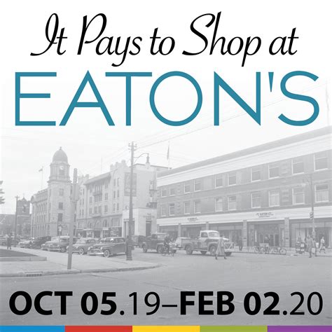 It Pays to Shop at Eaton's — Galt Museum & Archives