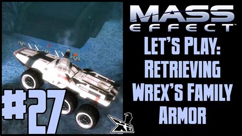 Let's Play Mass Effect EP27 (Modded) | Retrieving Wrex's Family Armor - YouTube