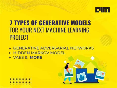 7 Types Of Generative Models For Your Next Machine Learning Project