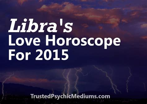 Libra Love Horoscope 2015