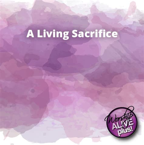 A Living Sacrifice - Worship Outlet