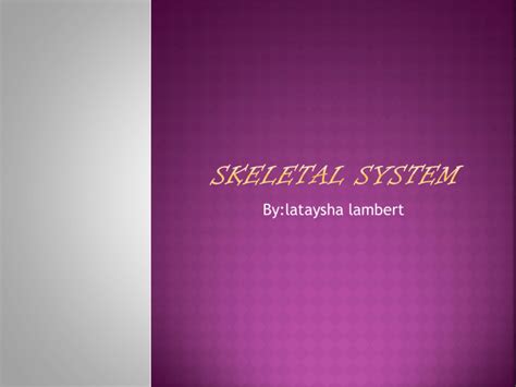 Skeletal system