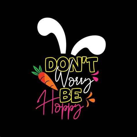 Don't Worry Be Hoppy vector t-shirt design. Easter t-shirt design. Can ...