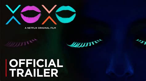 XOXO | Official Trailer [HD] | Netflix - YouTube