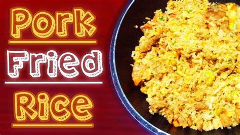 Pork Fried Rice Recipe - Easy & Delicious - YouTube