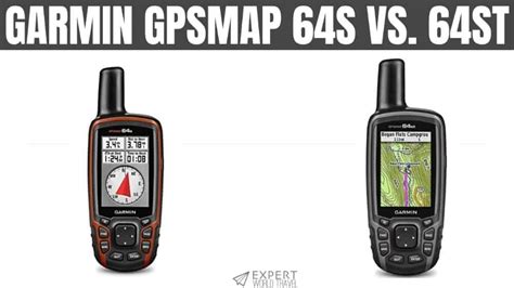 Garmin GPSMAP 64s Vs. 64st: What’s The Difference? ⋆ Expert World Travel