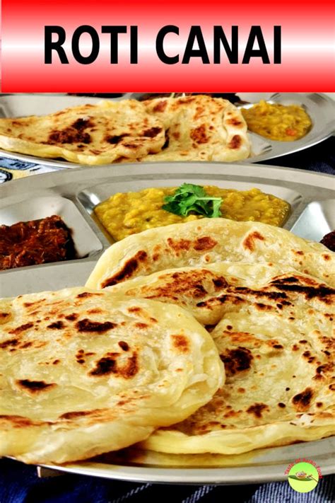 Roti Canai – How to make it at home (a comprehensive recipe guide)