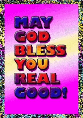 May God Bless You Real Good GIF - May God Bless You Real Good ...