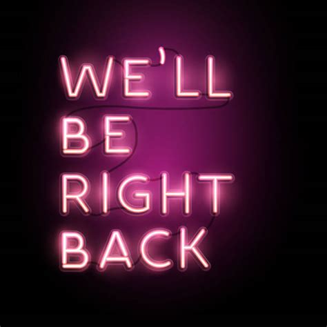 7 We'll Be Right Back Sign Stock Photos, Pictures & Royalty-Free Images - iStock