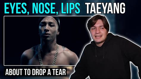 TAEYANG - 'EYES, NOSE, LIPS' M/V | REACTION - YouTube