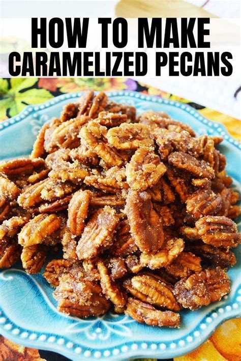 How to Make Caramelized Pecans | Fall recipes appetizers, Caramelized ...