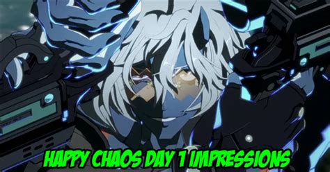 Happy Chaos early impressions: You almost can't play him like a ...