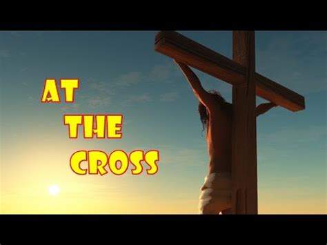 AT THE CROSS SONG - HILLSONG - CHRISTIAN SONGS - YouTube