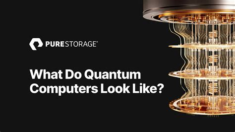 What Do Quantum Computers Look Like? | Pure Storage Blog