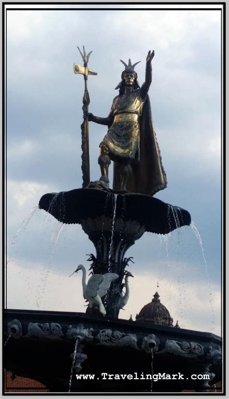 Photo: Statue of Inca Manco Capac on Top of Fountain at Plaza de Armas – Traveling Mark