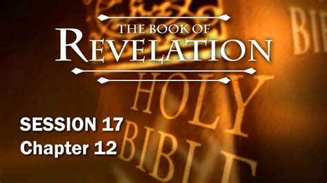 The Book of Revelation - Session 17 of 24 - A Remastered Commentary by Chuck Missler - YouTube