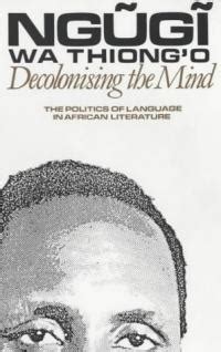 DeColonizing the Mind Summary & Study Guide