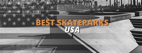 13 Best Skateparks in the US You Need to Visit – SkateboardersHQ