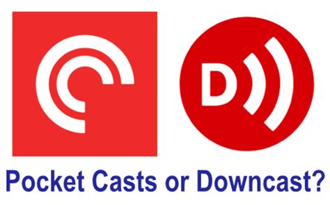 Pocket Casts vs Downcast - Podfeet Podcasts