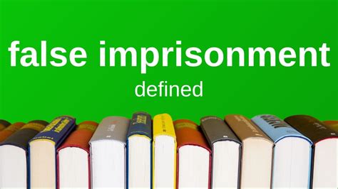 Best False Imprisonment Legal Term Definition