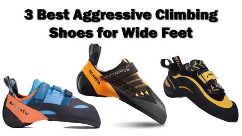 3 Best Aggressive Climbing Shoes for Wide Feet – Rock Climbing Central