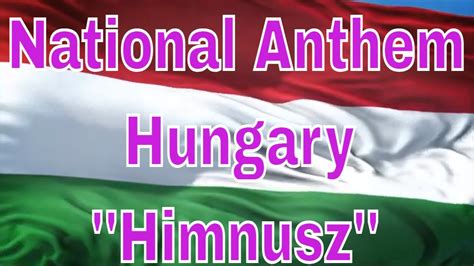 "Hungarian National Anthem 'Himnusz': History, Lyrics, and Meaning ...