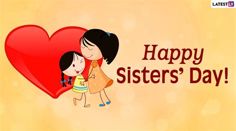 Happy National Sisters’ Day 2020 Messages & HD Images: WhatsApp Stickers, GIFs, Sisterhood ...