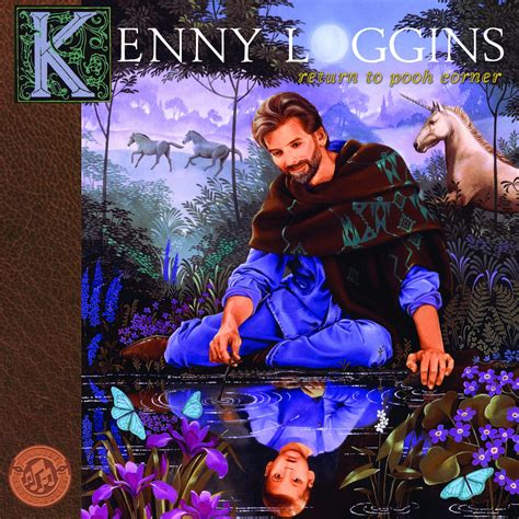 Return to Pooh Corner - Kenny Loggins