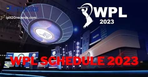 Women's Premier League 2023 (WPL 2023 Schedule) Time Table and Schedule - IPLT20 Records