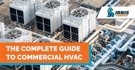 The Complete Guide to Commercial HVAC Systems | IRBIS HVAC Blog