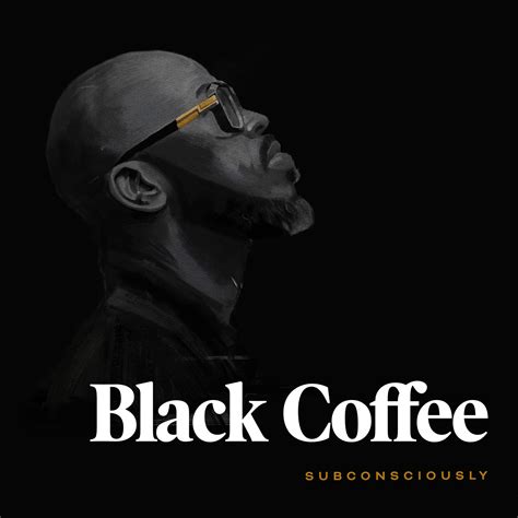 Black Coffee Unveiled His New Album Subconsciously - LIB Magazine