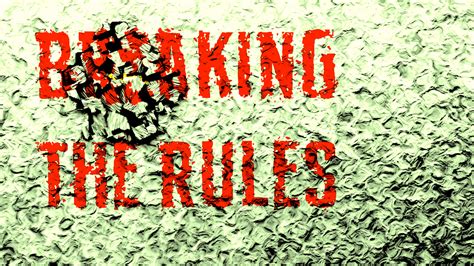 Can You Break The Rules?