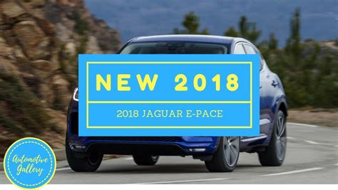 HOT NEWS 2018 Jaguar E Pace - YouTube