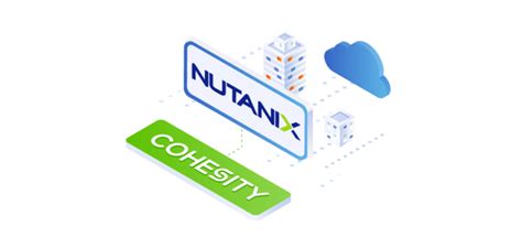 Nutanix AHV Backup and Recovery Solution | Cohesity