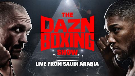 Watch The DAZN Boxing Show Live from Saudi Arabia Live Stream | DAZN GY